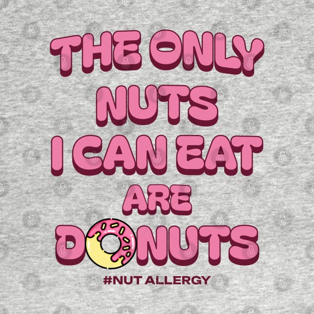 Funny Donut & Nut Saying by Hey Moosey